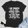 I am Thankful for all those difficult people in my life T-Shirt