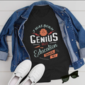 i was born Genius bt Education ruined me T-Shirt