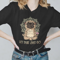 Dog T-shirt Let That Shit Go TH