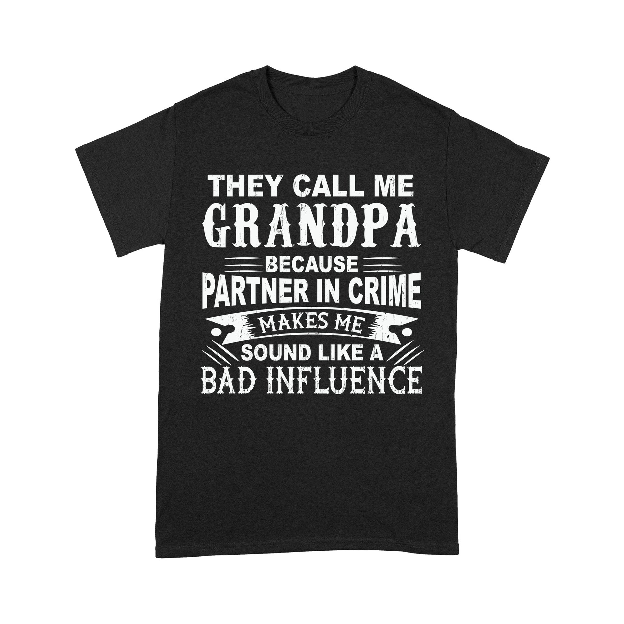 They Call Me Grandpa Standard T-shirt