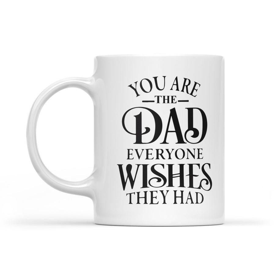 Best Gift For Dad White Mug Everyone Wishes They Had