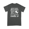 Cowgirl T-shirt Sweat Dries Blood Clots Bone Head Suck It Up Buttercup And Cowgirl Up MEI