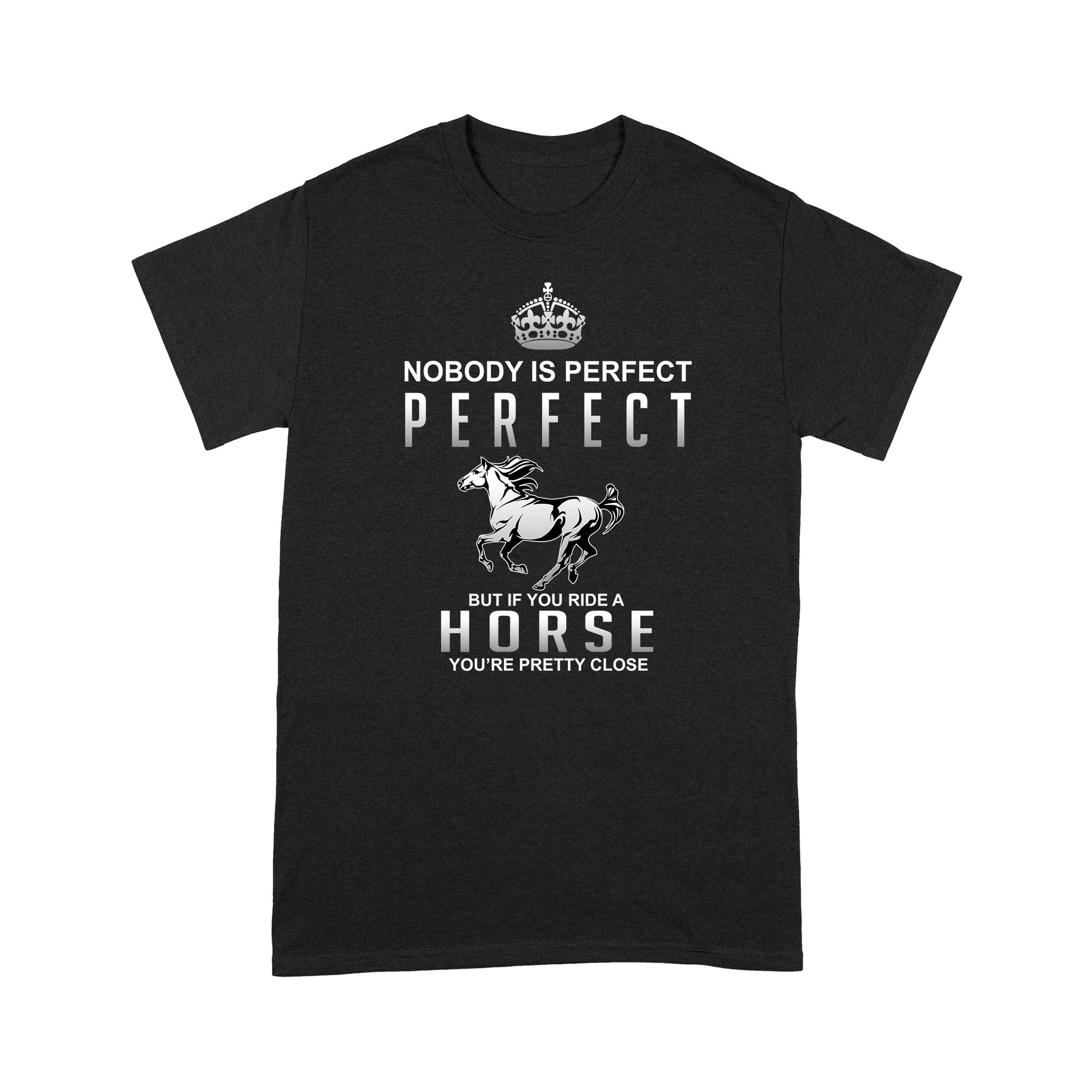 Running Horse T-shirt No Body Is Perfect But If You Ride A Horse You're Pretty Close MEI