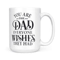 Best Gift For Dad White Mug Everyone Wishes They Had