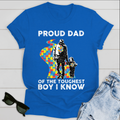 Best Gift For Dad Autism T-shirt The Toughest Boy I Know