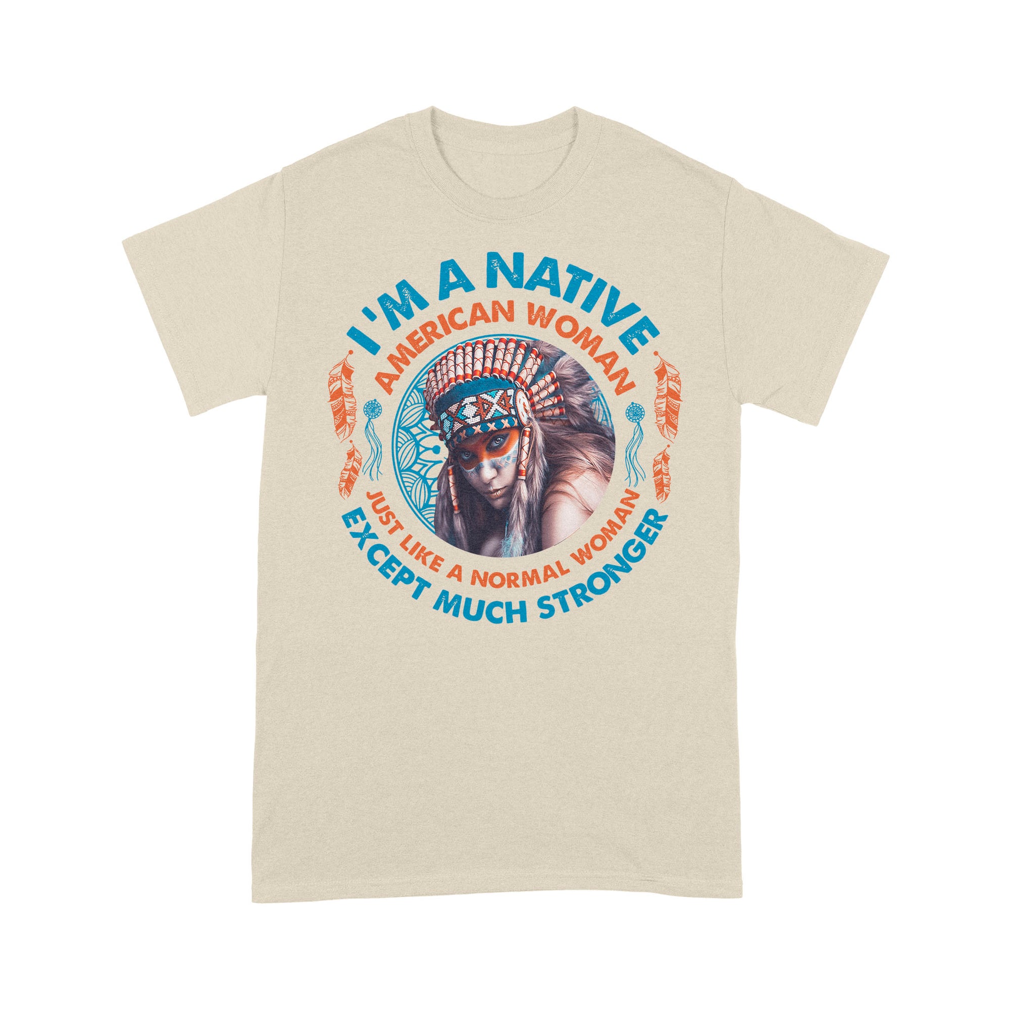 i am a native american woman - Standard T-Shirt