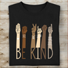 Be Kind Black Woman T-Shirt Special Gift