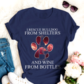 Dog T-shirt I Rescue Bulldog And Wine From Bottles