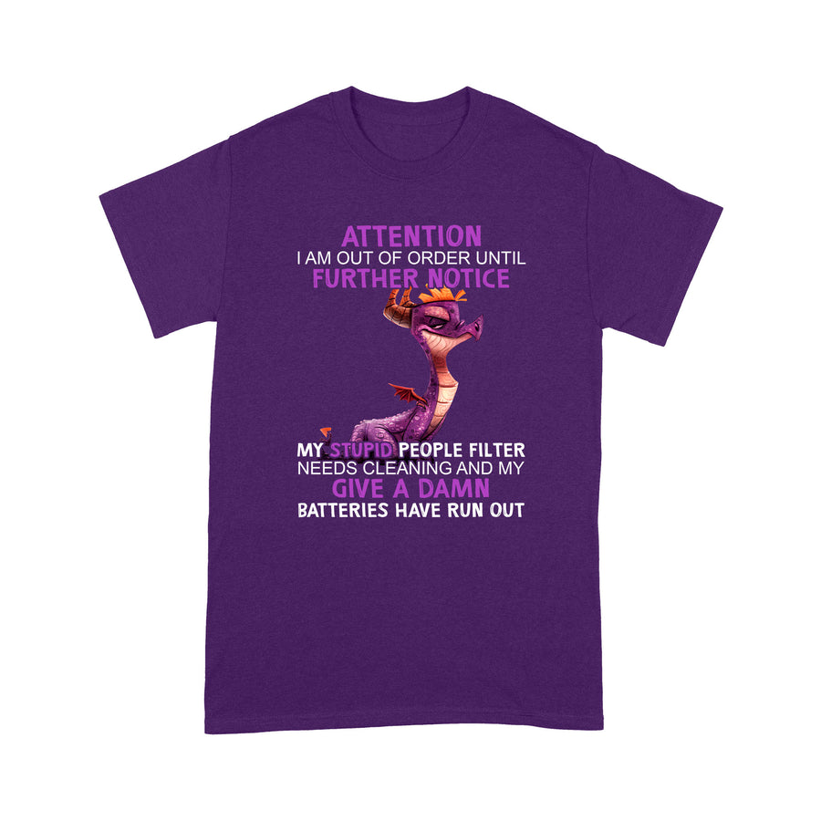 Dragon Attention I Am Out Of Order Until Further Notice Standard T-shirt HG
