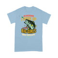 I Hook Up With Big Girl Fishing T-shirt HC