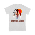 Every Child Matter - Standard T-Shirt