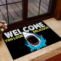 Welcome You Look Delicious Doormat Welcome Mat, Best Gift For Home Decoration