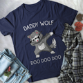 Wolf T-shirt Daddy Wolf Doo Doo Doo For Both Men And Women TH