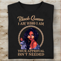Black Queen I Am Who I Am Black Girl Standard T-Shirt Amazing Gift